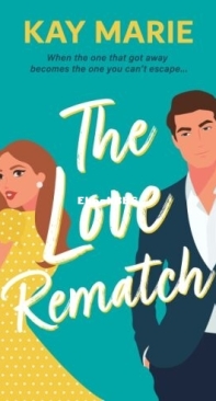 The Love Rematch - Kay Marie - English