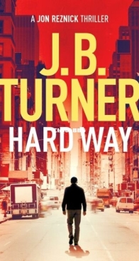 Hard Way - Jon Reznick 4 - J. B. Turner - English