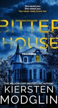 Bitter House - Kiersten Modglin - English