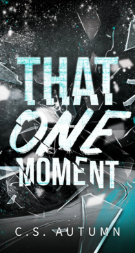 That One Moment by CS Autumn - English