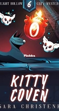 Kitty Coven - Twilight Hollow Witchy 06 - Sara Christene - English