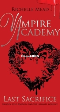 Last Sacrifice - Vampire Academy 6 - Richelle Mead - English