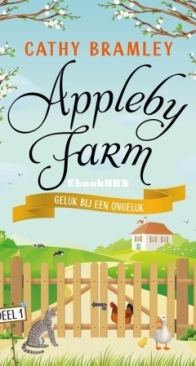 Geluk Bij Een Ongeluk - Appleby Farm 1 - Cathy Bramley - Dutch
