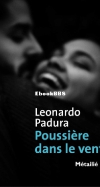 Poussière Dans Le Vent - Leonardo Padura - French
