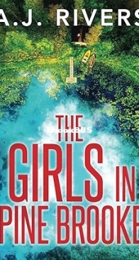 The Girls in Pine Brooke - A Detective Riley Quinn Pine Brooke Mystery Book 1 - A.J. Rivers  - English