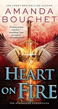 Heart On Fire - Kingmaker Chronicles 3 - Amanda Bouchet - English