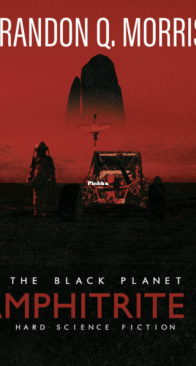 Amphitrite 2: Hard Science Fiction - The Black Planet - Brandon Q. Morris - English